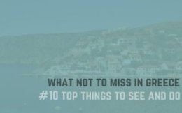 What not to miss in Greece